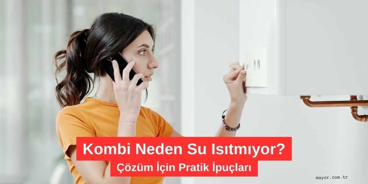 Demirdöküm Kombi Sıcak Su Gelmiyor